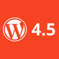 Вышел WordPress 4.5 (Coleman). Что нового?